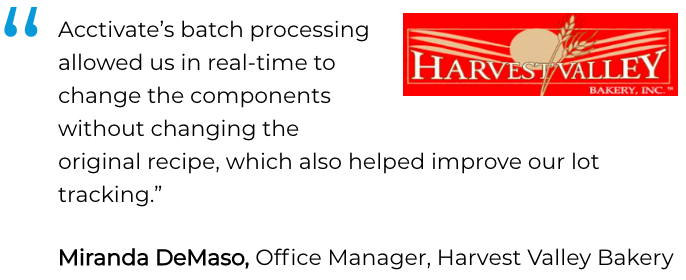 Acctivate software for process manufacturing user: Harvest Valley